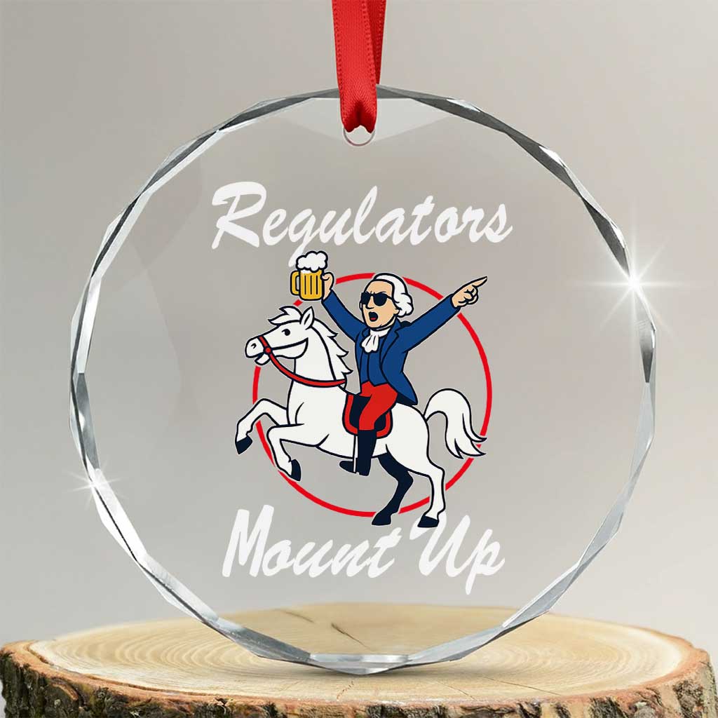 Funny Founding Father Patriotic Drinking Crystal Glass Ornament Regulators Mount Up 4th of July TS02 Transparent Glass 3'' Circle Print Your Wear