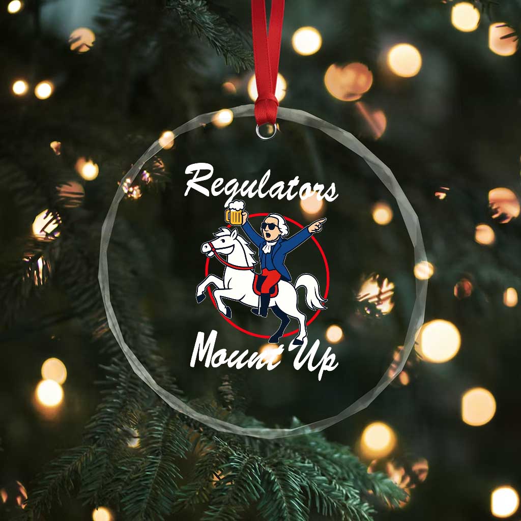 Funny Founding Father Patriotic Drinking Crystal Glass Ornament Regulators Mount Up 4th of July TS02 Print Your Wear