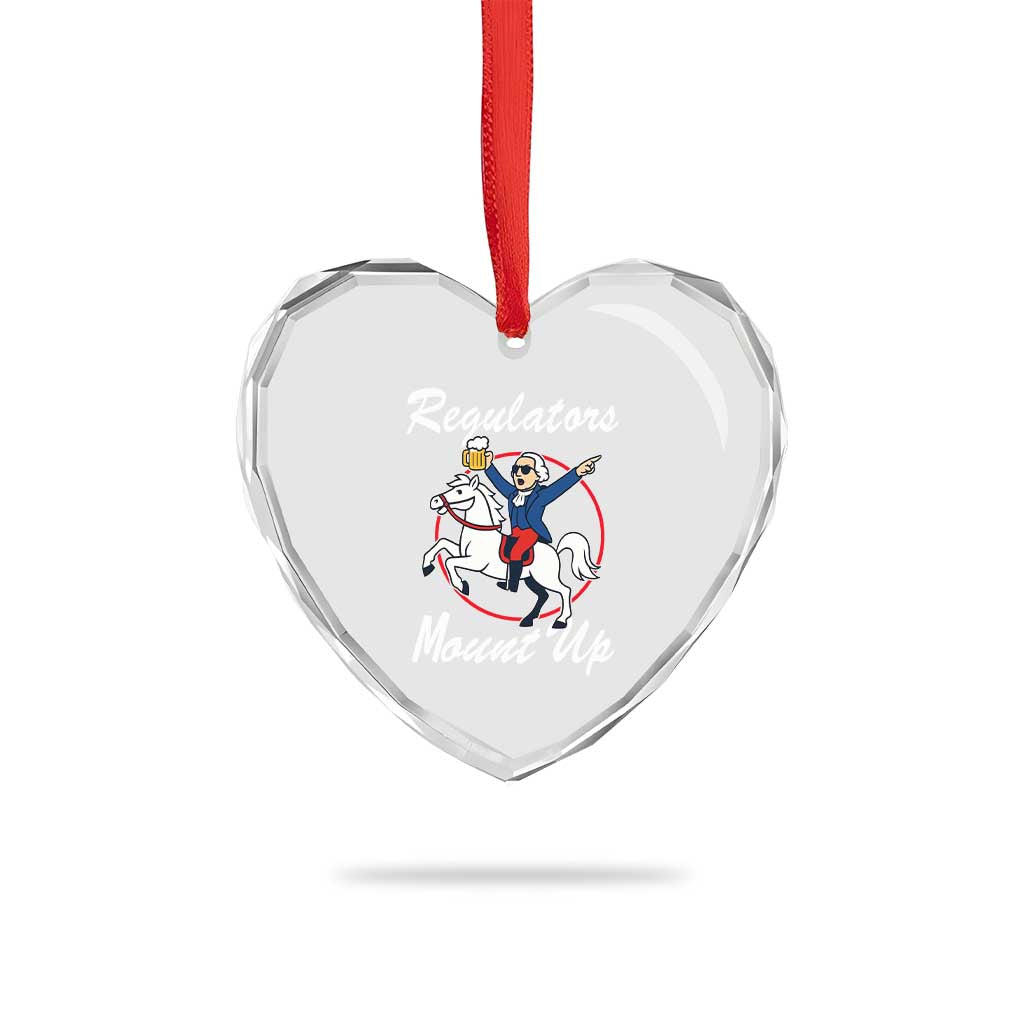 Funny Founding Father Patriotic Drinking Heart Crystal Glass Ornament Regulators Mount Up 4th of July TS02 Print Your Wear