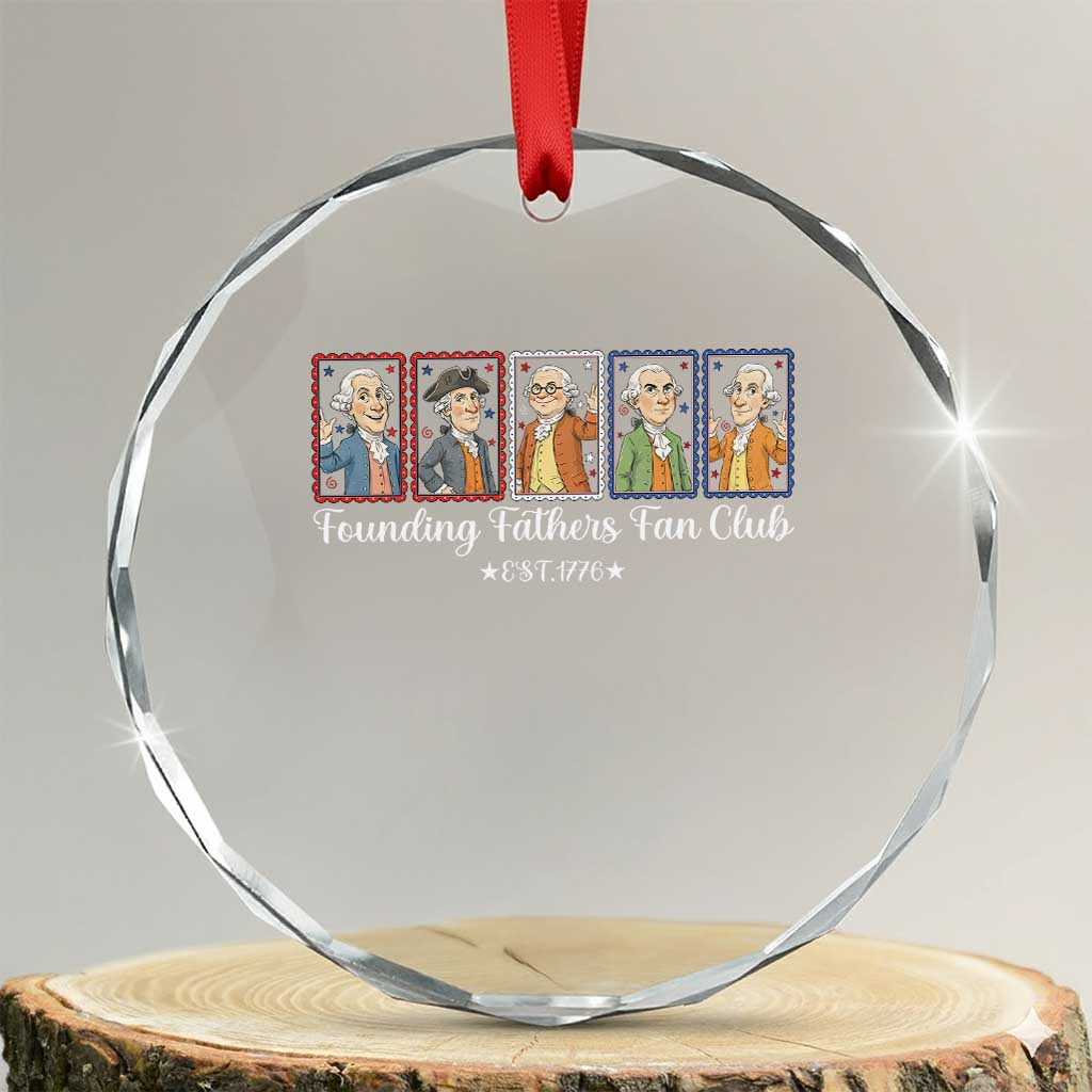 Funny Founding Fathers Fan Club Patriotic History Crystal Glass Ornament TS12 Transparent Glass 3'' Circle Print Your Wear