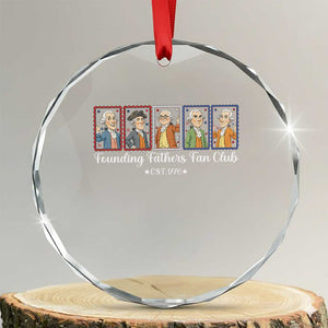 Funny Founding Fathers Fan Club Patriotic History Crystal Glass Ornament TS12 Transparent Glass 3'' Circle Print Your Wear