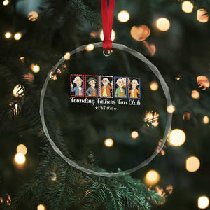 Funny Founding Fathers Fan Club Patriotic History Crystal Glass Ornament TS12 Print Your Wear