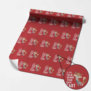Funny Fox Meme Wrapping Paper Roll If They Talk Behind Your Back Fart Naughty Joke TS14 Red Print Your Wear