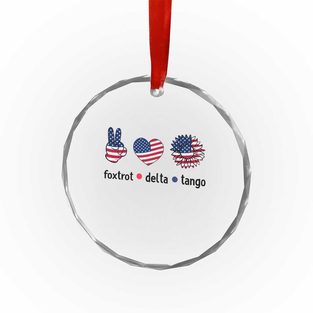 Funny Foxtrots Delta Tangos Crystal Glass Ornament American Flag Peace Sign Heart Sunflower TS02 Print Your Wear
