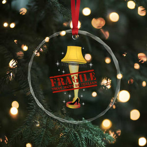 Funny Fragile That Must Be Italian Xmas Movie Crystal Glass Ornament TS11 Print Your Wear