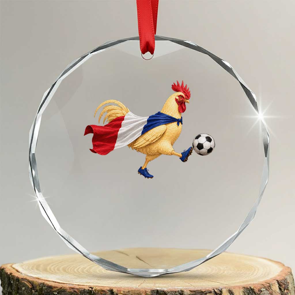 Funny France Soccer Crystal Glass Ornament Rooster Wearing French Flag Patriotic Football Fan Graphic TS10 Transparent Glass 3'' Circle Print Your Wear