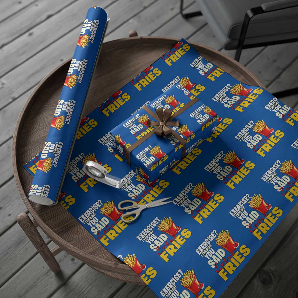 Funny French Fries Wrapping Paper Roll I Thought You Said Extra Fries Fast Food Fry Lover TS02 Blue Print Your Wear