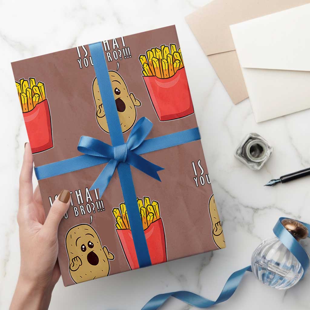 Funny French Fries Wrapping Paper Roll Potato Is That You Bro Meme Fast Food Fry Lover TS02 Mocha Print Your Wear