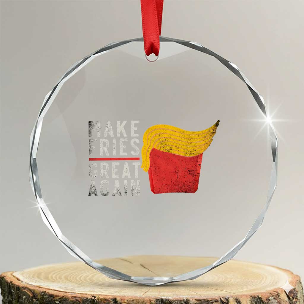 Funny Fries Crystal Glass Ornament Vintage Make Fries Great Again TS10 Transparent Glass 3'' Circle Print Your Wear