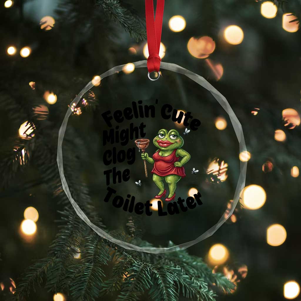 Funny Frog Bathroom Jokes Crystal Glass Ornament Feeling Cute Might Clog The Toilet Later TS12 Print Your Wear