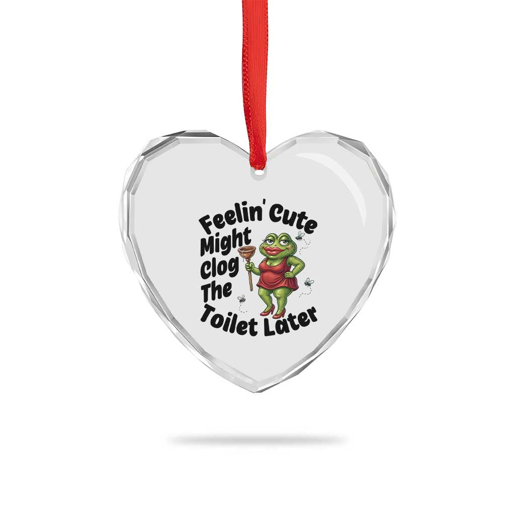 Funny Frog Bathroom Jokes Heart Crystal Glass Ornament Feeling Cute Might Clog The Toilet Later TS12 Print Your Wear