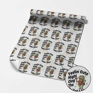 Funny Frog Bathroom Jokes Wrapping Paper Roll Feeling Cute Might Clog The Toilet Later TS12 Christmas Plaid Print Your Wear