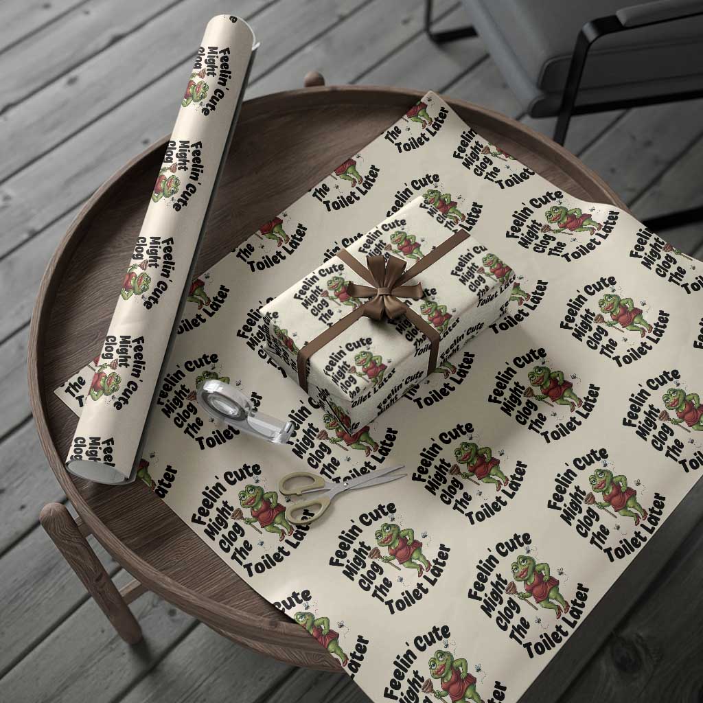 Funny Frog Bathroom Jokes Wrapping Paper Roll Feeling Cute Might Clog The Toilet Later TS12 Beige Print Your Wear
