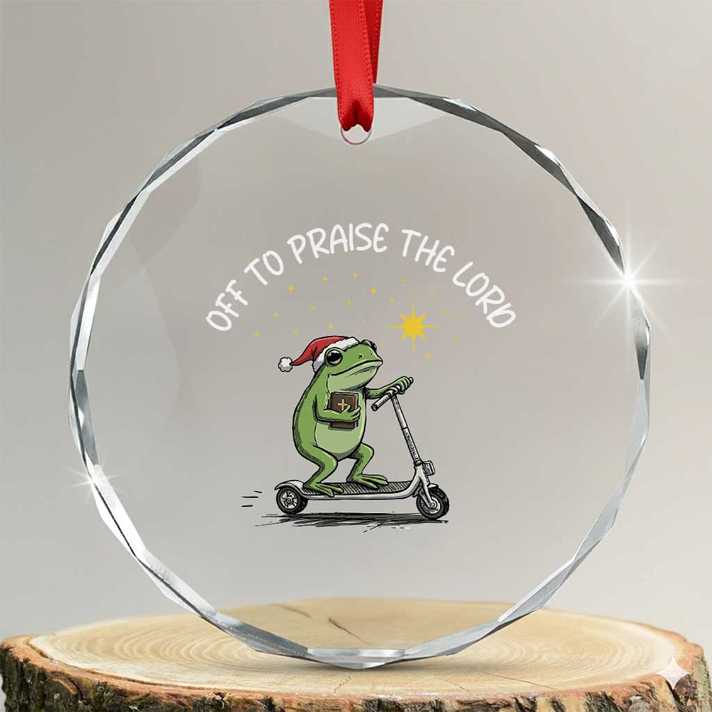 Funny Frog Christian Crystal Glass Ornament Off To Praise The Lord TS14 Transparent Glass 3'' Circle Print Your Wear
