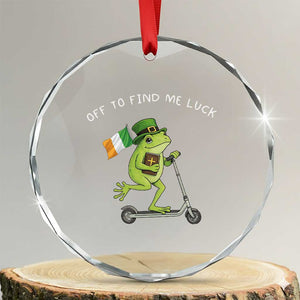Funny Frog Christian St Patricks Day Crystal Glass Ornament Off To Find Me Lucky TS14 Transparent Glass 3'' Circle Print Your Wear