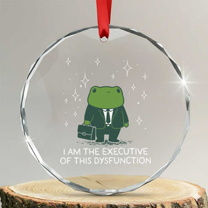 Funny Frog Crystal Glass Ornament I Am The Executive Of This Dysfunction TS10 Transparent Glass 3'' Circle Print Your Wear