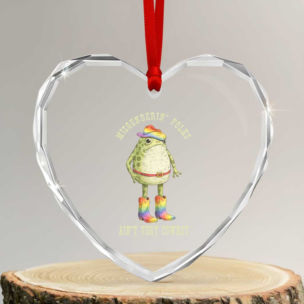 Funny Frog LGBTQ Heart Crystal Glass Ornament Misgenderin Folks Aint Very Cowboy Pride Rainbow TS10 Transparent Glass 3'' Heart Print Your Wear