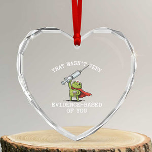 Funny Frog Nurse Meme Heart Crystal Glass Ornament That Wasnt Very Evidence Based Of You