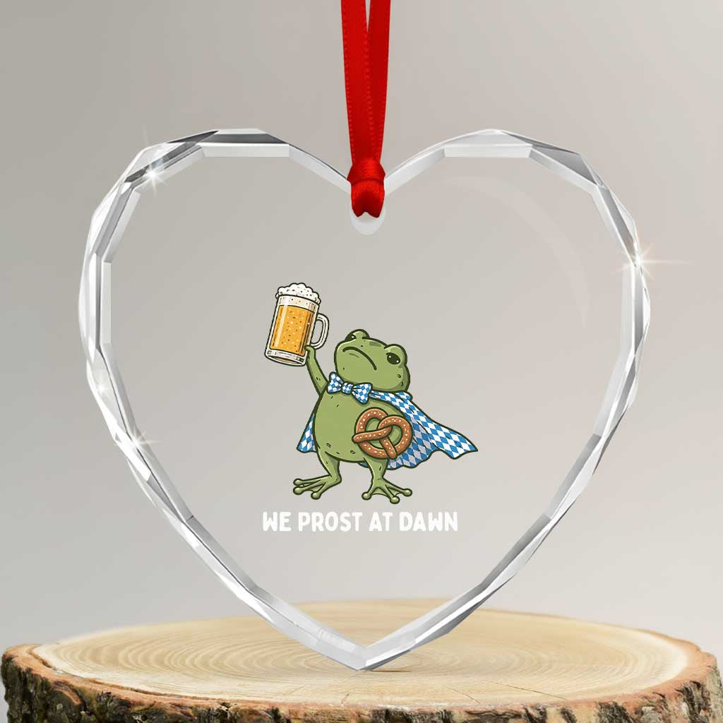 Funny Frog Oktoberfest Bavarian Beer Lover Heart Crystal Glass Ornament We Prost At Dawn TS12 Transparent Glass 3'' Heart Print Your Wear