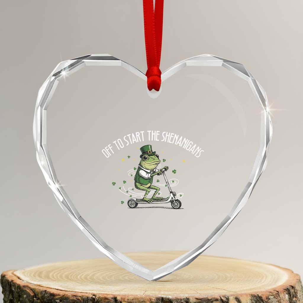 Funny Frog St Patricks Day Meme Heart Crystal Glass Ornament Off To Start The Shenanigans TS14 Transparent Glass 3'' Heart Print Your Wear