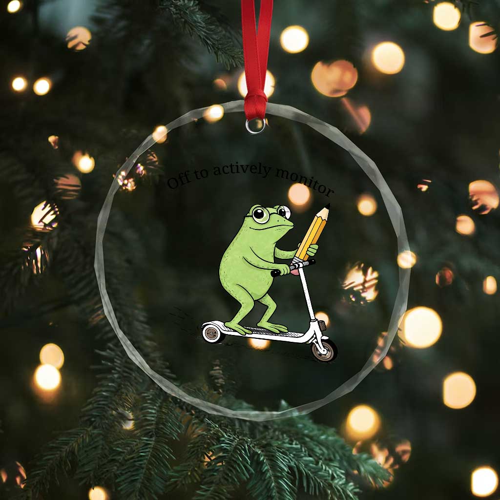 Funny Frog Teacher Testing Test Day Crystal Glass Ornament Off To Actively Monitor TS12 Print Your Wear