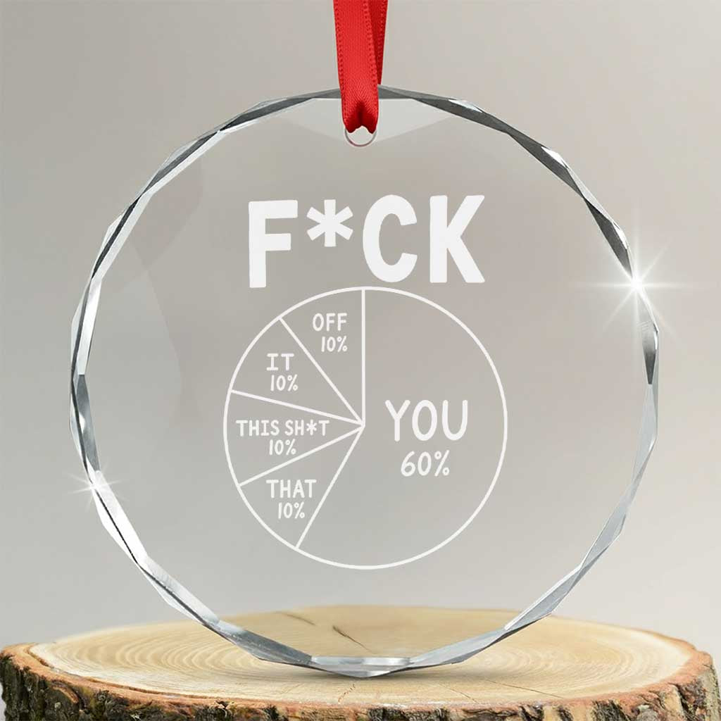 Funny Fuck Profanity Pie Chart You Off It This Shit That Crystal Glass Ornament Sarcastic Anti Social Office Humor