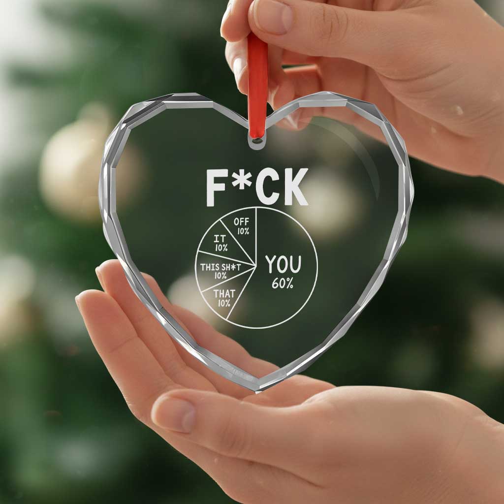 Funny Fuck Profanity Pie Chart You Off It This Shit That Heart Crystal Glass Ornament Sarcastic Anti Social Office Humor