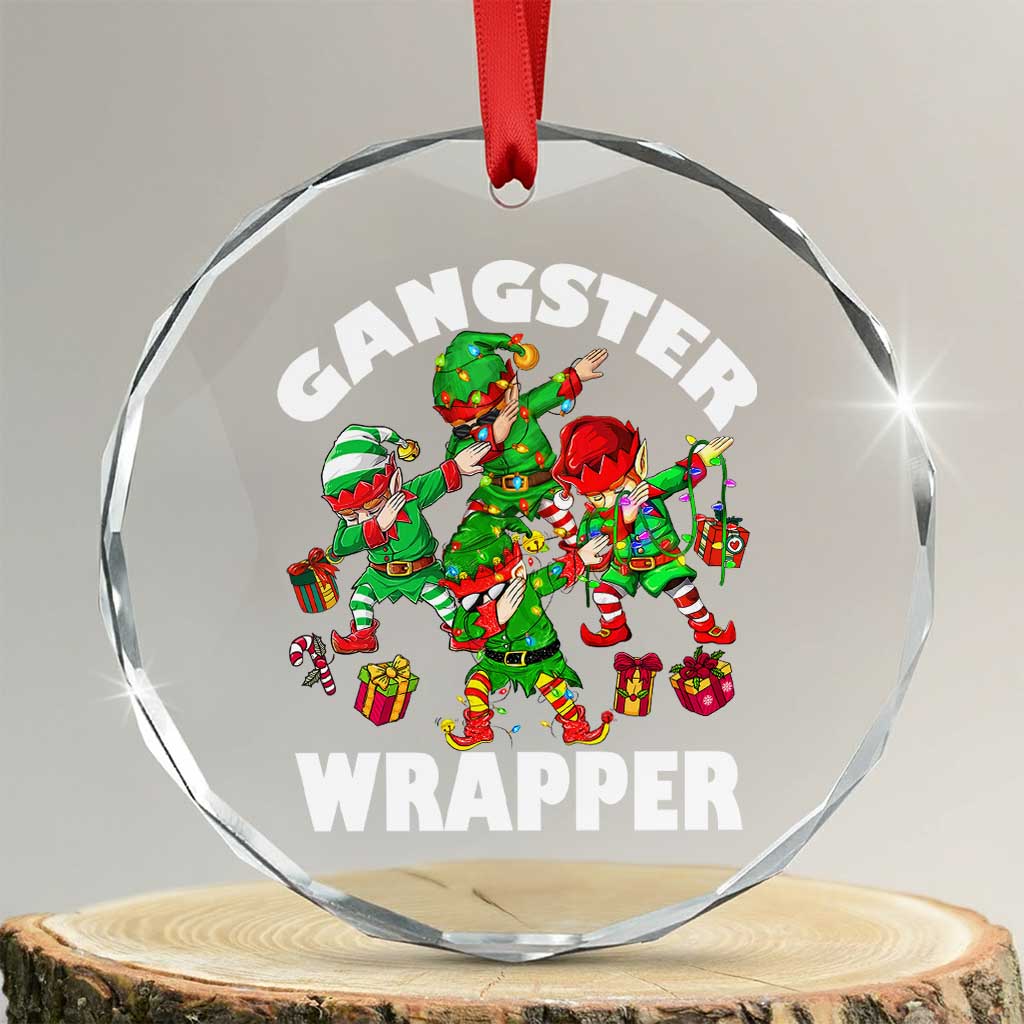 Funny Gangster Wrapper Crystal Glass Ornament Gangsta Elf Crew Presents TS11 Transparent Glass 3'' Circle Print Your Wear