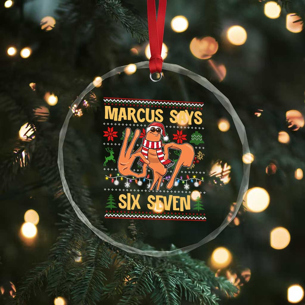 Funny Gen Z Alpha Ugly Christmas Gift Crystal Glass Ornament Marcus Says Six Seven TS12 Print Your Wear