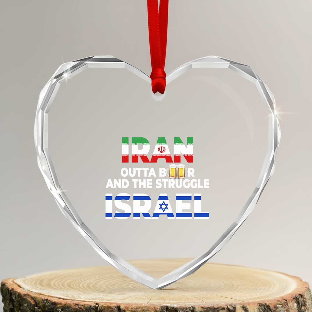 Funny Geopolitical Satire Iran Outta Beer Israel Struggle Heart Crystal Glass Ornament TS12 Transparent Glass 3'' Heart Print Your Wear