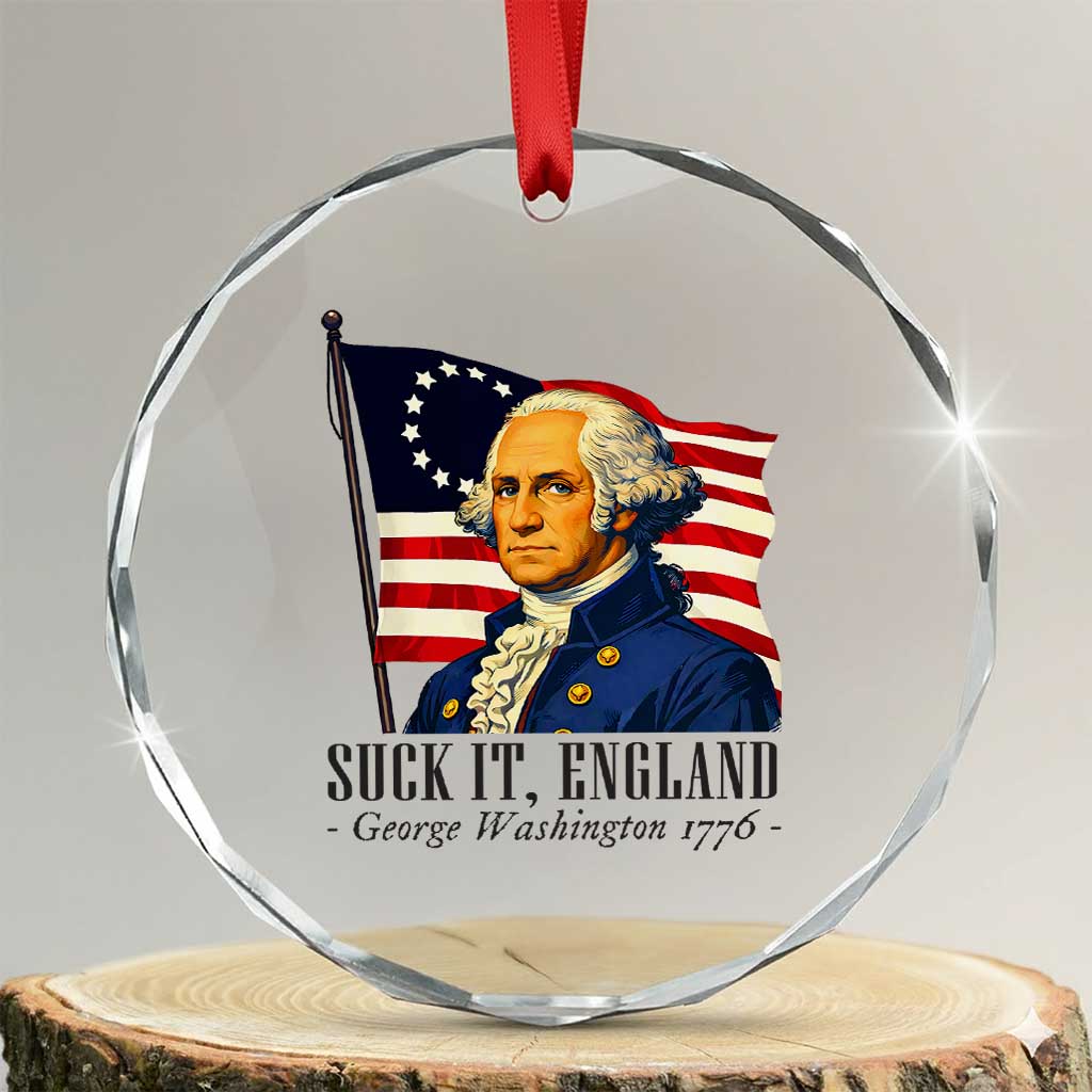 Funny George Washington 1776 Crystal Glass Ornament 4th July Suck-It England TS14 Transparent Glass 3'' Circle Print Your Wear