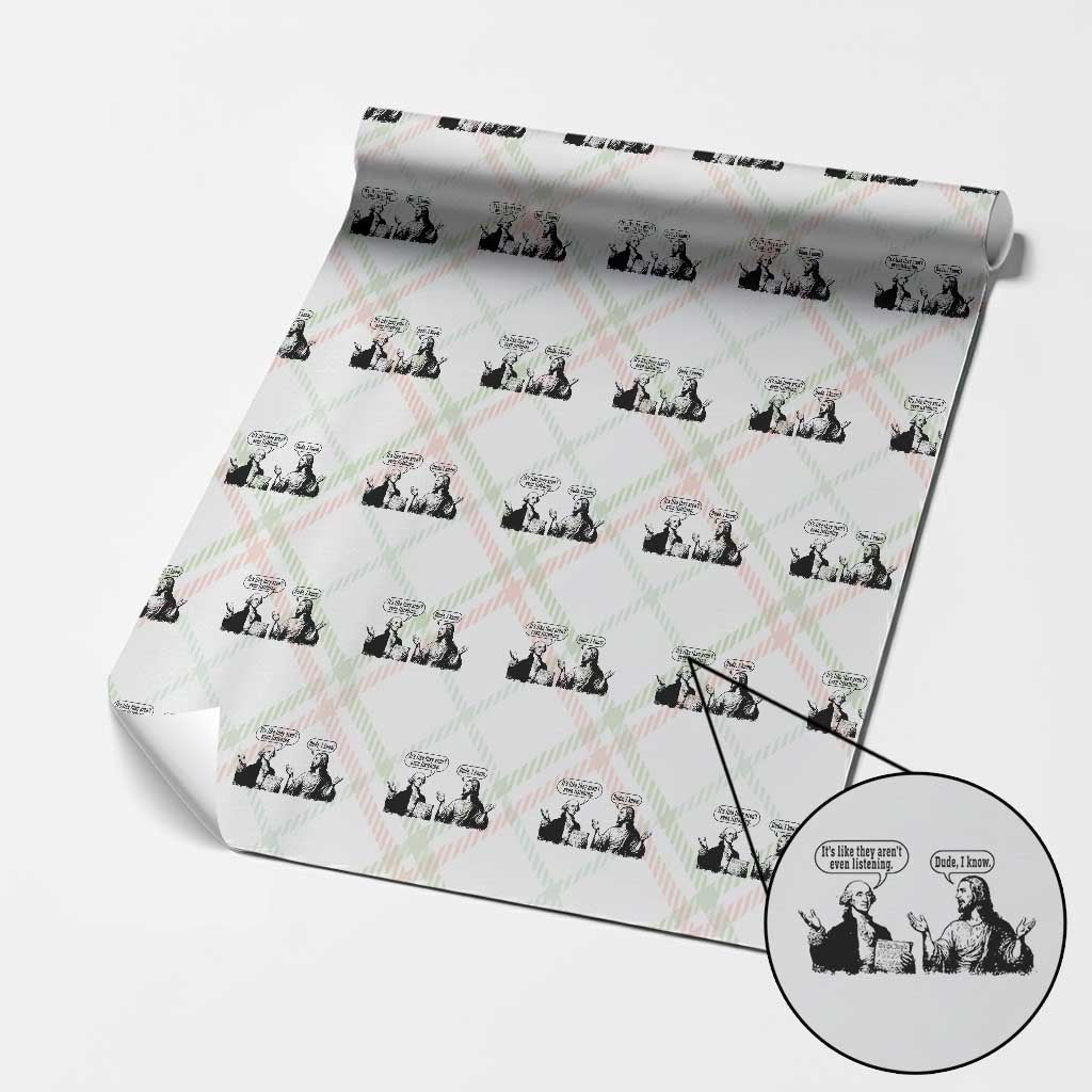 Funny George Washington and Jesus Conversation Wrapping Paper Roll Dude I Know Founding Values and Faith Political Commentary TS02 Christmas Plaid Print Your Wear