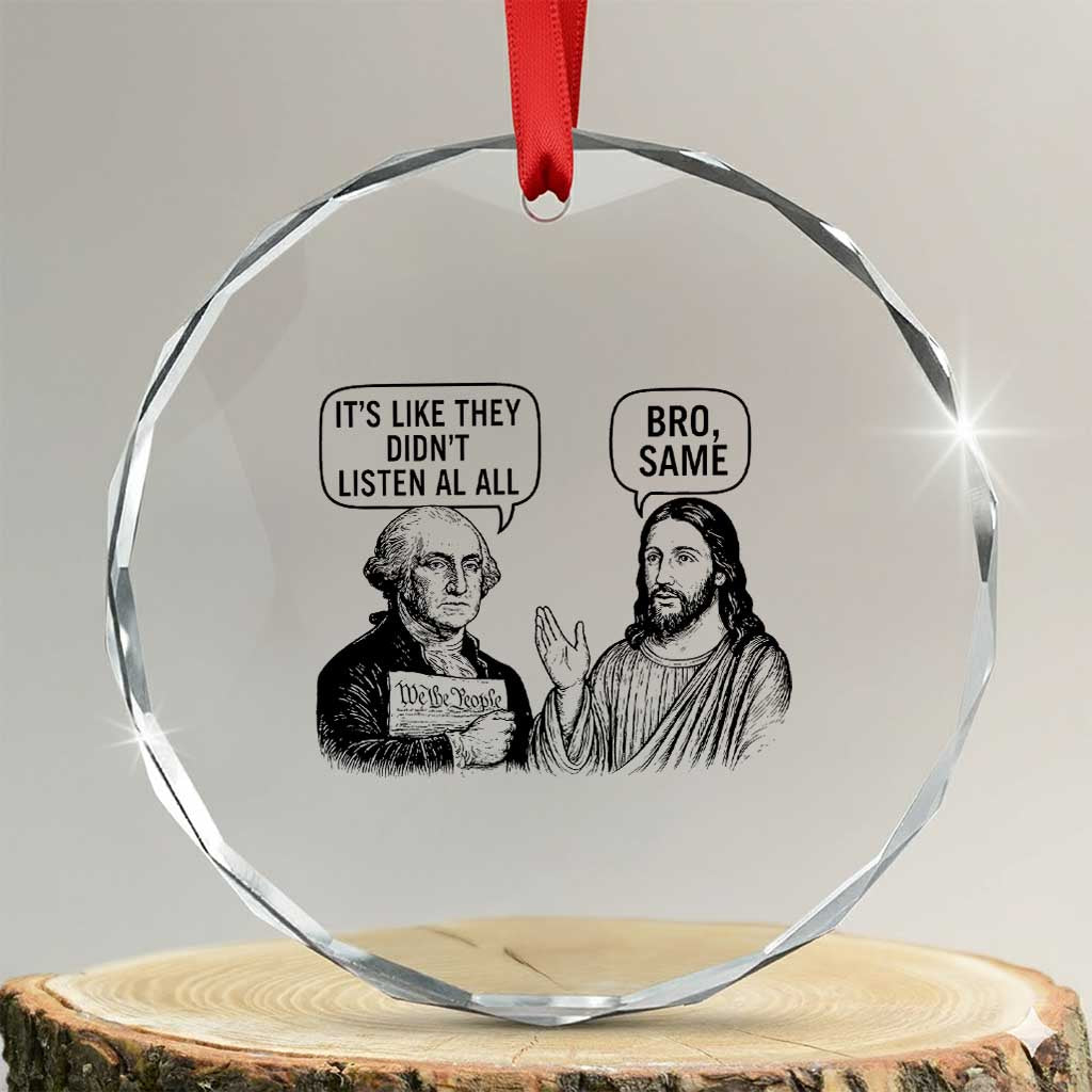 Funny George Washington and Jesus Satire Crystal Glass Ornament Political Commentary Founding Fathers and Faith TS02 Transparent Glass 3'' Circle Print Your Wear
