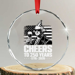 Funny George Washington Cheers To 250 Years Crystal Glass Ornament TS12 Transparent Glass 3'' Circle Print Your Wear