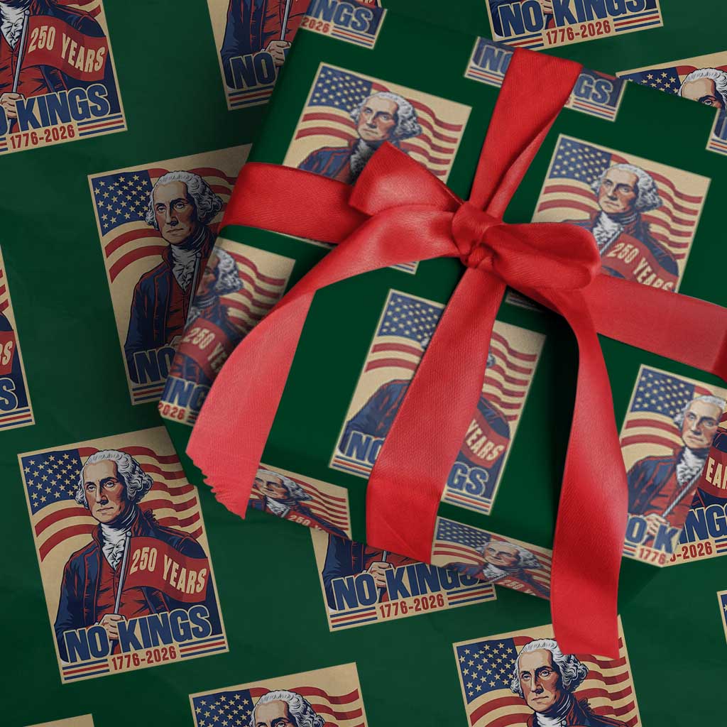 Funny George Washington Freedom Protest Wrapping Paper Roll No Kings TS12 Green Print Your Wear