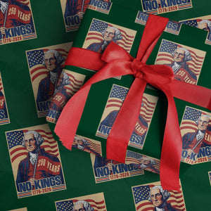 Funny George Washington Freedom Protest Wrapping Paper Roll No Kings TS12 Green Print Your Wear