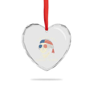 Funny George Washington Heart Crystal Glass Ornament We All Are Going To Die Sarcasm Political American USA TS02 Print Your Wear