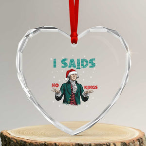 Funny George Washington I Said No Kings Heart Crystal Glass Ornament Christmas Patriotic Gift TS12 Transparent Glass 3'' Heart Print Your Wear