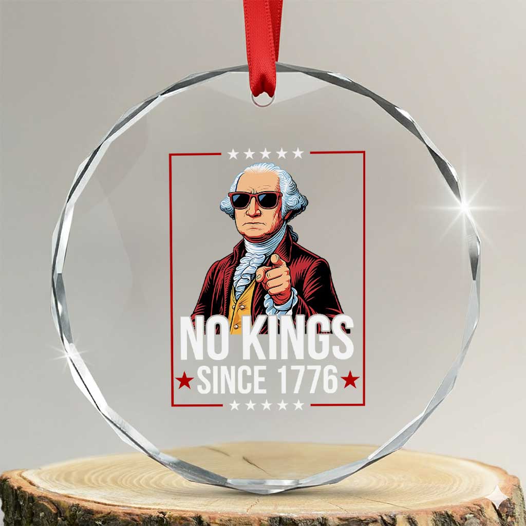 Funny George Washington No Kings 1776 Meme Vintage Gift Crystal Glass Ornament TS12 Transparent Glass 3'' Circle Print Your Wear