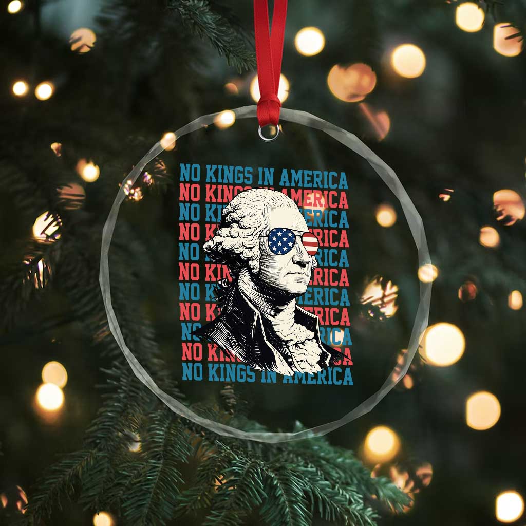Funny George Washington Protest Crystal Glass Ornament No Kings In America TS12 Print Your Wear