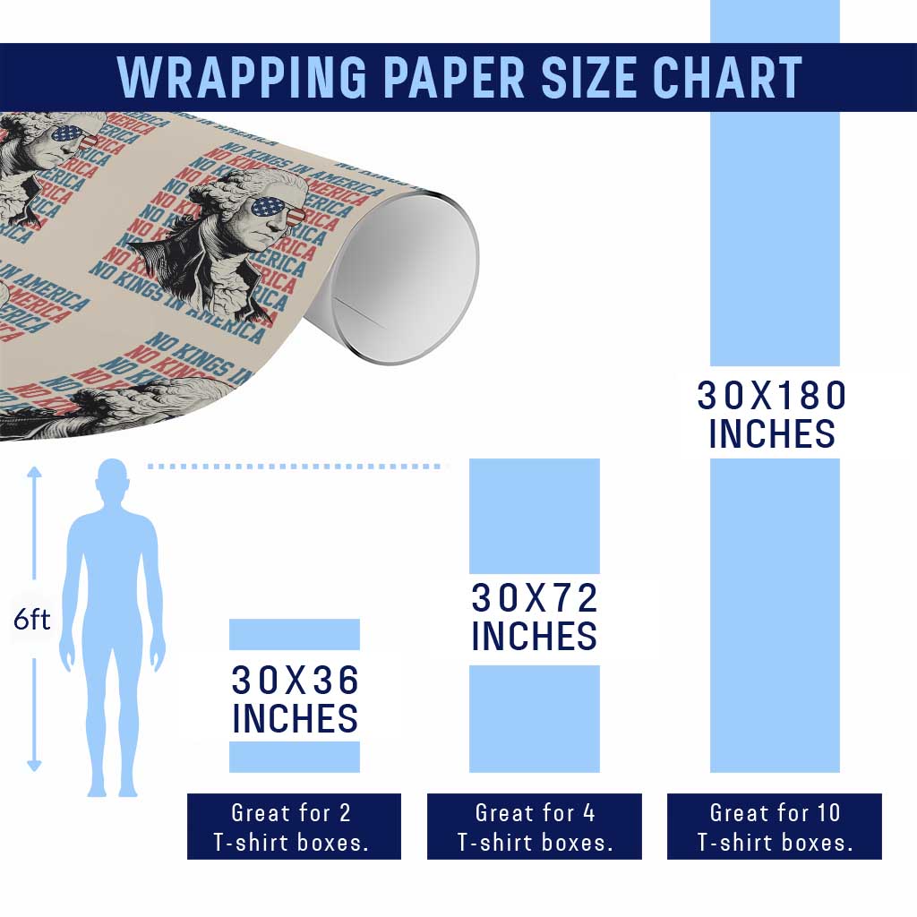 Funny George Washington Protest Wrapping Paper Roll No Kings In America TS12 Print Your Wear