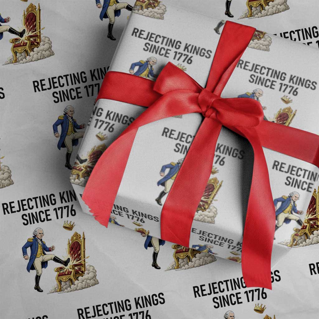Funny George Washington Protest Wrapping Paper Roll Rejecting Kings Since 1776 TS12 White Print Your Wear