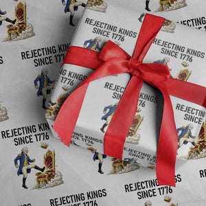 Funny George Washington Protest Wrapping Paper Roll Rejecting Kings Since 1776 TS12 White Print Your Wear