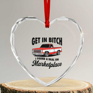 Funny Get in Bitch I Found A Deal On Marketplace Heart Crystal Glass Ornament Red Truck TS11 Transparent Glass 3'' Heart Print Your Wear