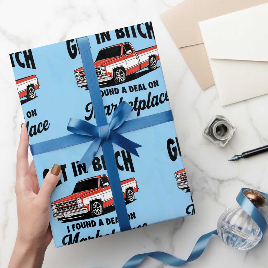 Funny Get in Bitch I Found A Deal On Marketplace Wrapping Paper Roll Red Truck TS11 Light Blue Print Your Wear