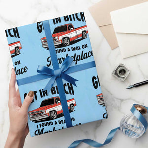 Funny Get in Bitch I Found A Deal On Marketplace Wrapping Paper Roll Red Truck TS11 Light Blue Print Your Wear