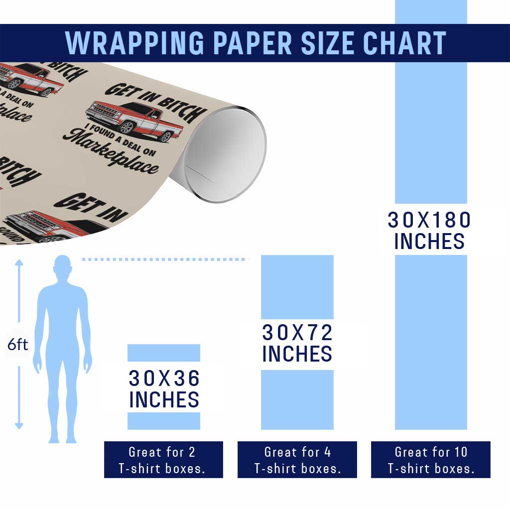 Funny Get in Bitch I Found A Deal On Marketplace Wrapping Paper Roll Red Truck TS11 Print Your Wear