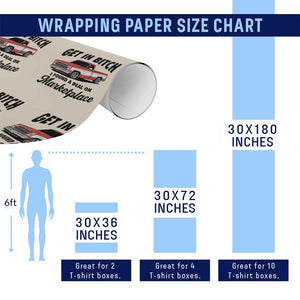 Funny Get in Bitch I Found A Deal On Marketplace Wrapping Paper Roll Red Truck TS11 Print Your Wear