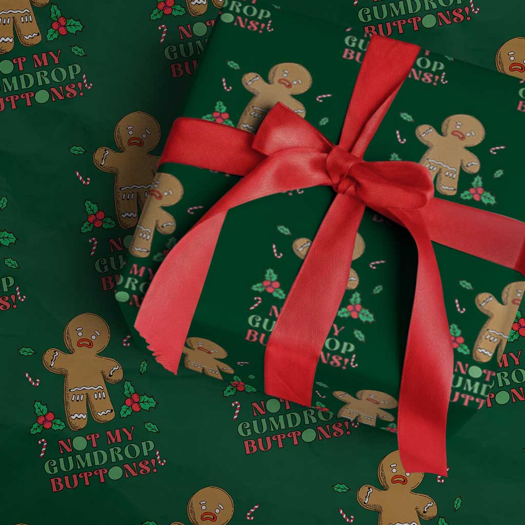 Funny Gingerbread Wrapping Paper Roll Not My Gumdrop Buttons Christmas Cookie TS02 Green Print Your Wear