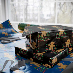 Funny Gingerbread Wrapping Paper Roll Not My Gumdrop Buttons Christmas Cookie TS02 Black Print Your Wear
